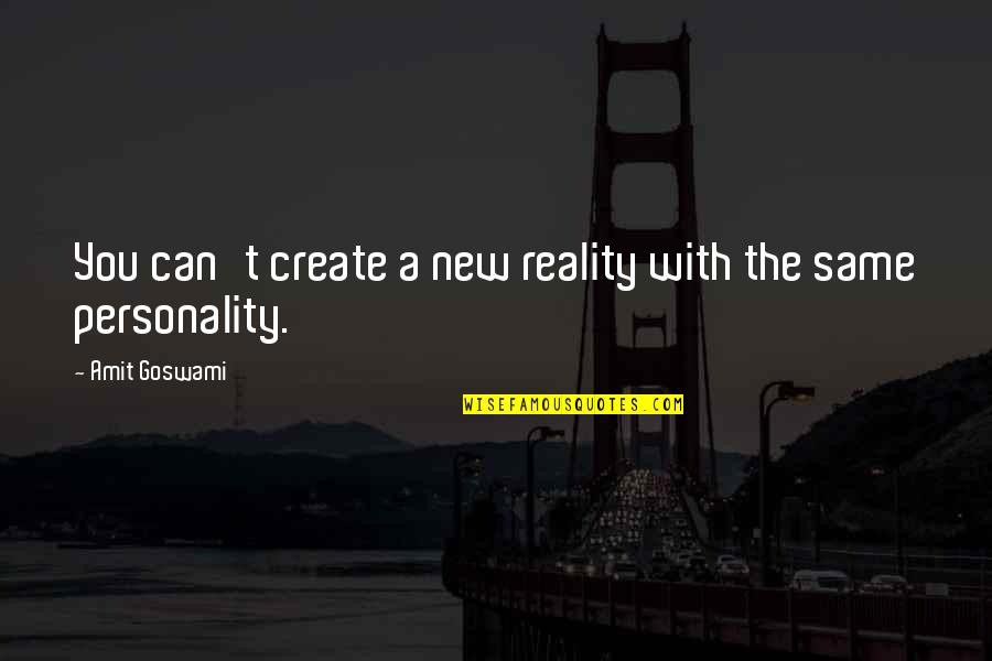 Blushweaver Warbreaker Quotes By Amit Goswami: You can't create a new reality with the Blushweaver Warbreaker Quotes By Amit Goswami: You can't create a new reality with the