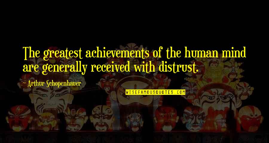 Bluster Blaster Quotes By Arthur Schopenhauer: The greatest achievements of the human mind are