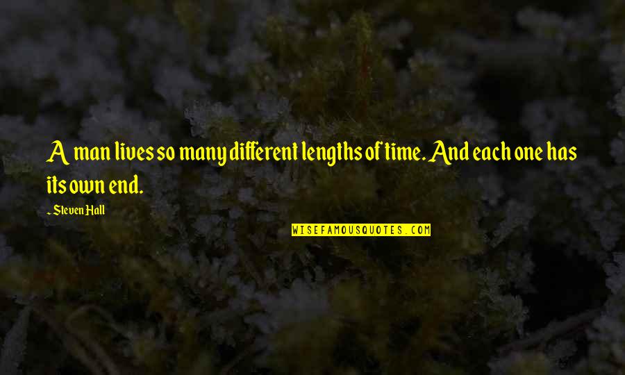 Bluterguss Quotes By Steven Hall: A man lives so many different lengths of