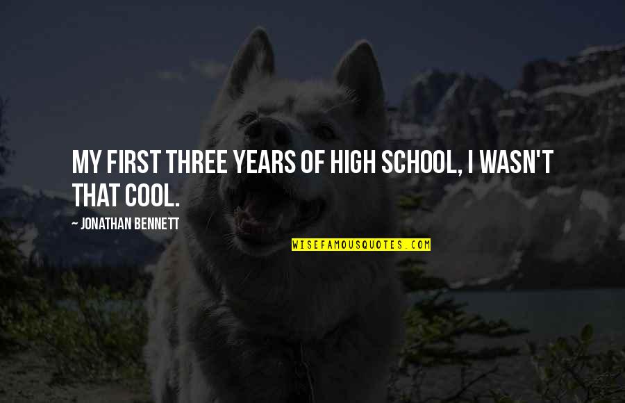 Blutige Hai Metzelei Quotes By Jonathan Bennett: My first three years of high school, I