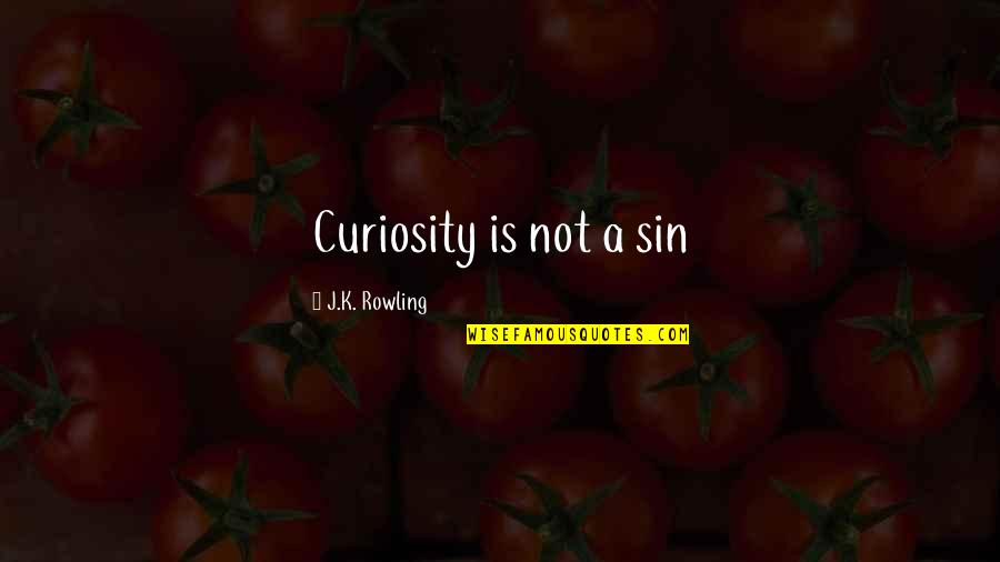 Bluto Animal House Quotes By J.K. Rowling: Curiosity is not a sin