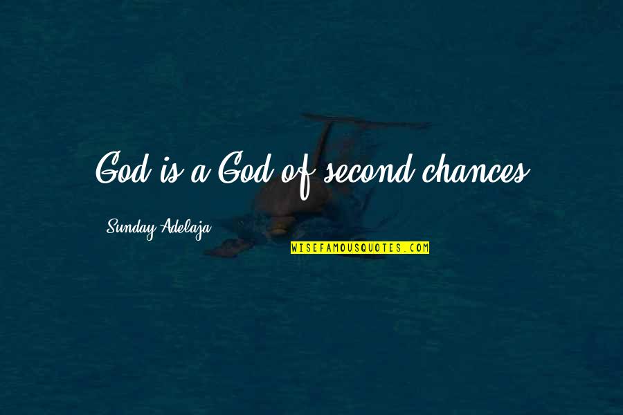 Bluto Fork Quotes By Sunday Adelaja: God is a God of second chances