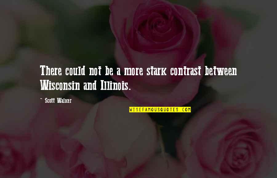 Blythestone Quotes By Scott Walker: There could not be a more stark contrast
