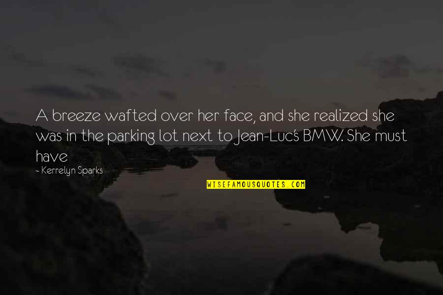 Bmw M Quotes By Kerrelyn Sparks: A breeze wafted over her face, and she