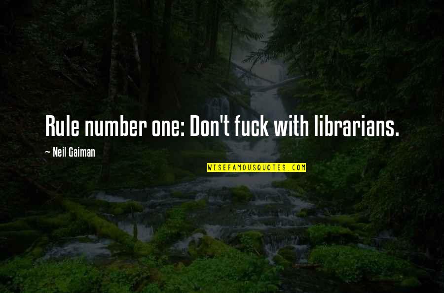 Bnha Deku Quotes By Neil Gaiman: Rule number one: Don't fuck with librarians. Bnha Deku Quotes By Neil Gaiman: Rule number one: Don't fuck with librarians.