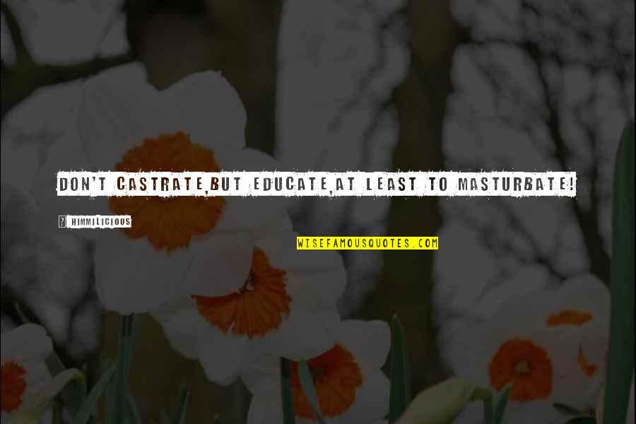 Bnl Stock Quotes By Himmilicious: Don't castrate,But educate,At least to masturbate! Bnl Stock Quotes By Himmilicious: Don't castrate,But educate,At least to masturbate!