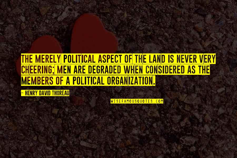 Bno Quotes By Henry David Thoreau: The merely political aspect of the land is Bno Quotes By Henry David Thoreau: The merely political aspect of the land is