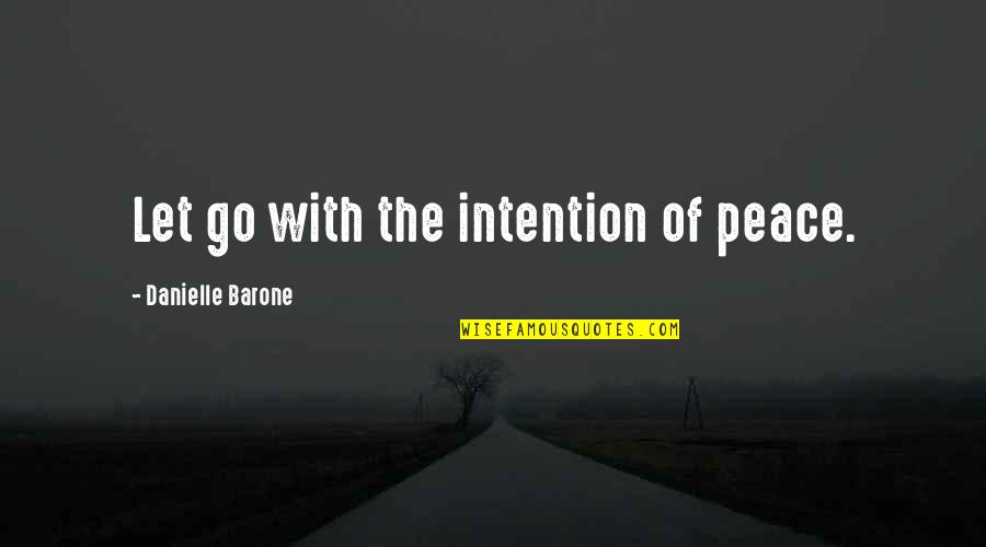 Bnsf Stock Quote Quotes By Danielle Barone: Let go with the intention of peace.