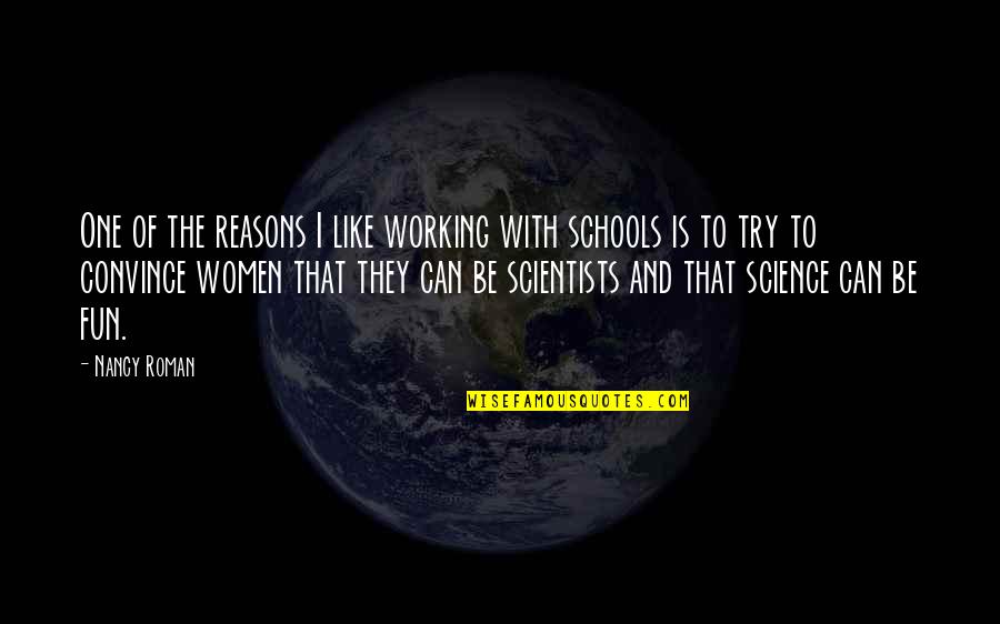 Boadiceas People Quotes By Nancy Roman: One of the reasons I like working with Boadiceas People Quotes By Nancy Roman: One of the reasons I like working with