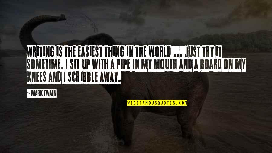 Board With Quotes By Mark Twain: Writing is the easiest thing in the world Board With Quotes By Mark Twain: Writing is the easiest thing in the world