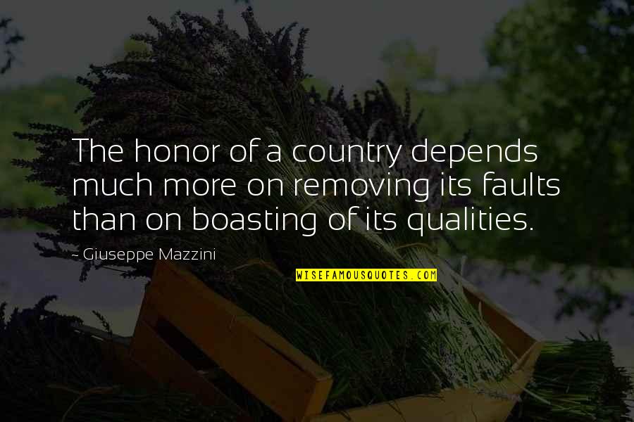 Boasting Quotes By Giuseppe Mazzini: The honor of a country depends much more