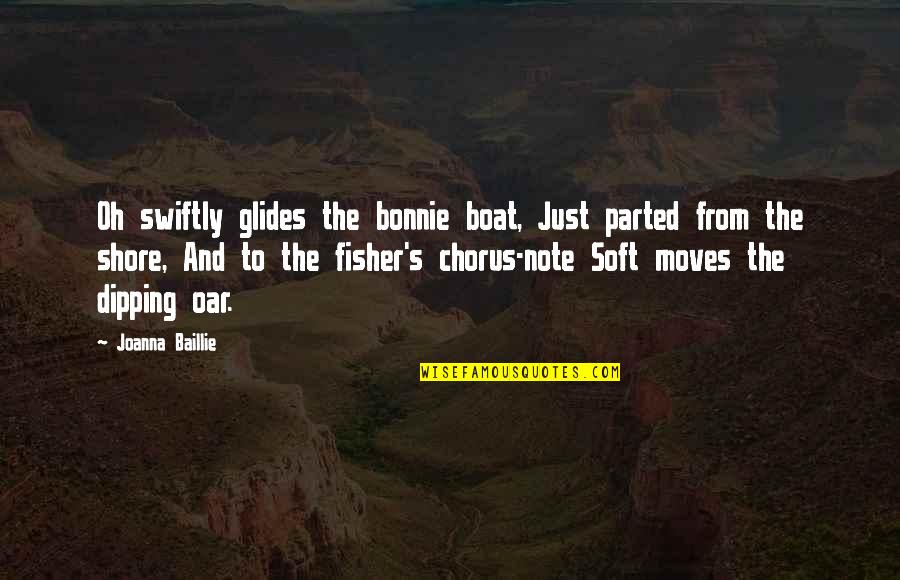 Boat Oar Quotes By Joanna Baillie: Oh swiftly glides the bonnie boat, Just parted Boat Oar Quotes By Joanna Baillie: Oh swiftly glides the bonnie boat, Just parted