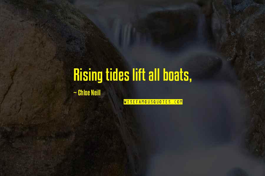 Boats Quotes By Chloe Neill: Rising tides lift all boats,