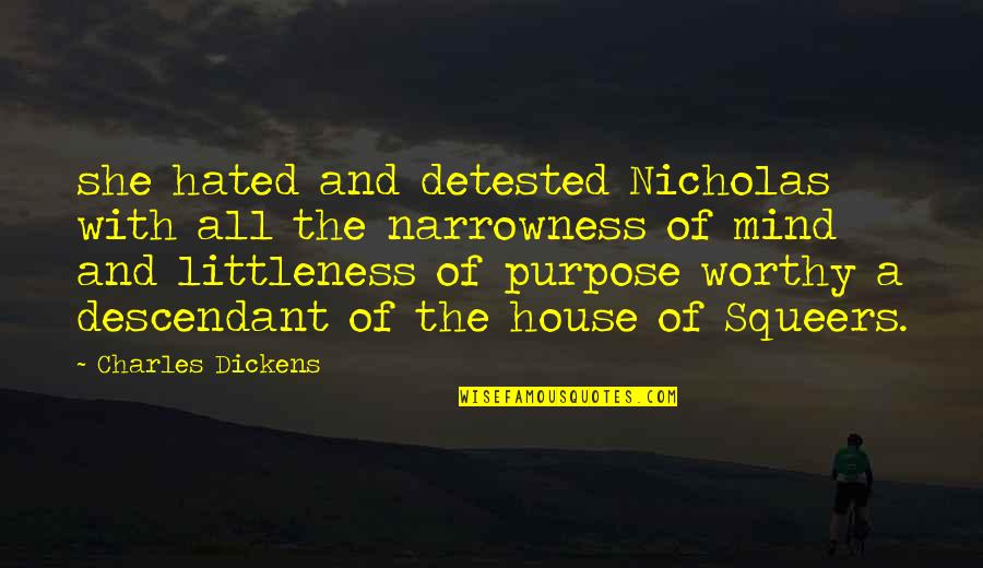 Boavida Property Quotes By Charles Dickens: she hated and detested Nicholas with all the