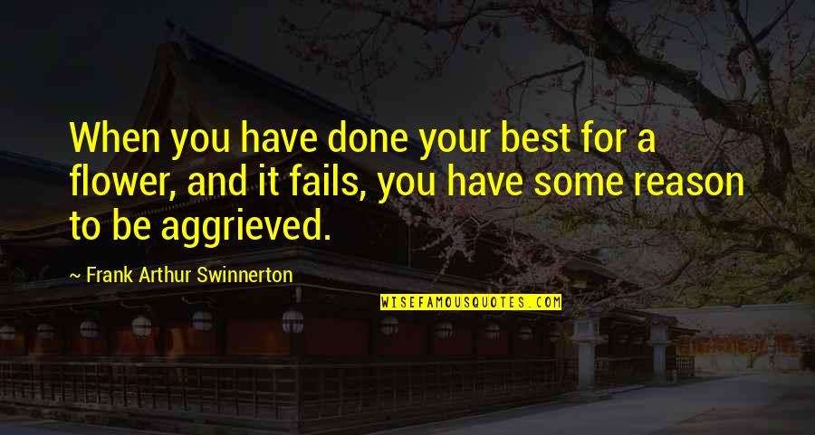 Bob Ansett Quotes By Frank Arthur Swinnerton: When you have done your best for a