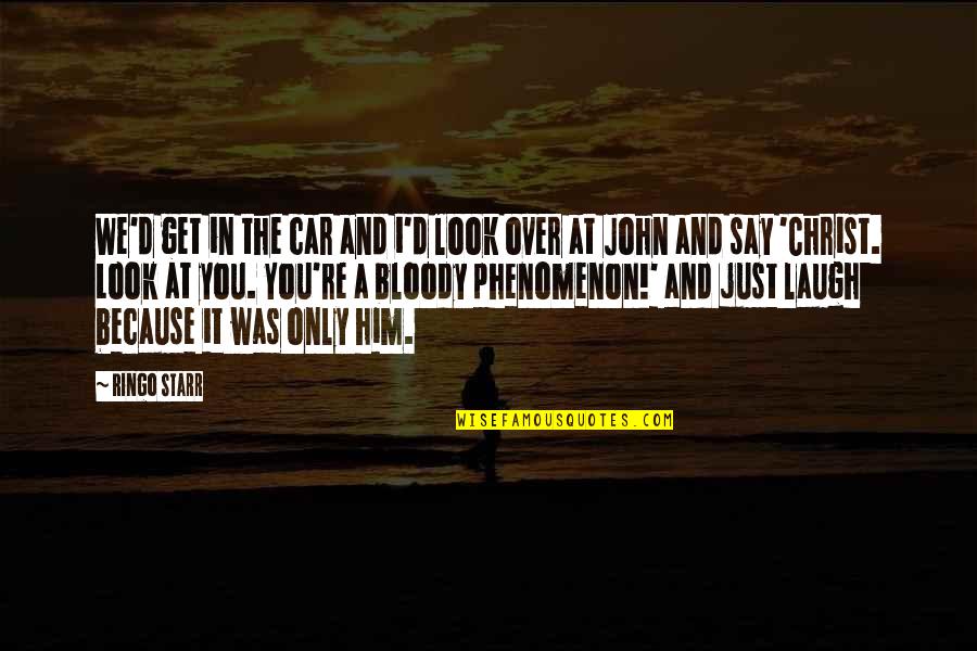 Bob Jane Tyre Quotes By Ringo Starr: We'd get in the car and i'd look Bob Jane Tyre Quotes By Ringo Starr: We'd get in the car and i'd look