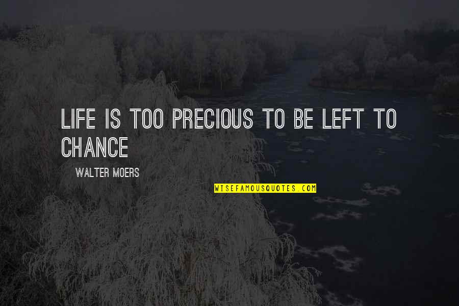 Bob Mansfield Quotes By Walter Moers: Life is too precious to be left to