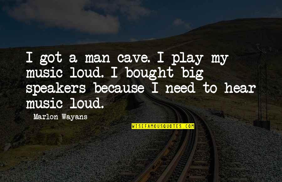 Bob Marley Futbol Quotes By Marlon Wayans: I got a man cave. I play my