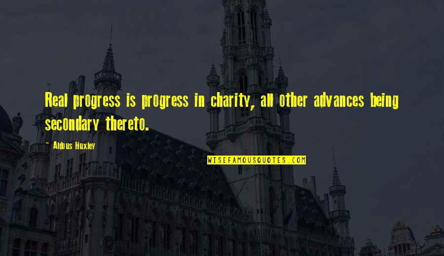 Bob Marley Picture Quotes By Aldous Huxley: Real progress is progress in charity, all other