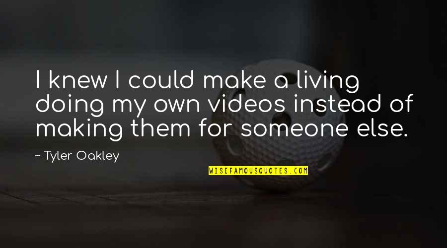 Bob Marley Redemption Song Quotes By Tyler Oakley: I knew I could make a living doing