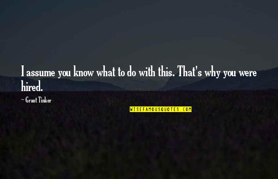 Bob Marley Song Lyrics And Quotes By Grant Tinker: I assume you know what to do with