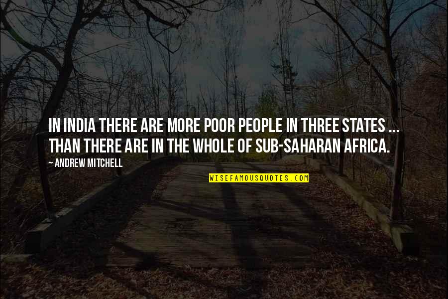 Bob Mcadoo Quotes By Andrew Mitchell: In India there are more poor people in