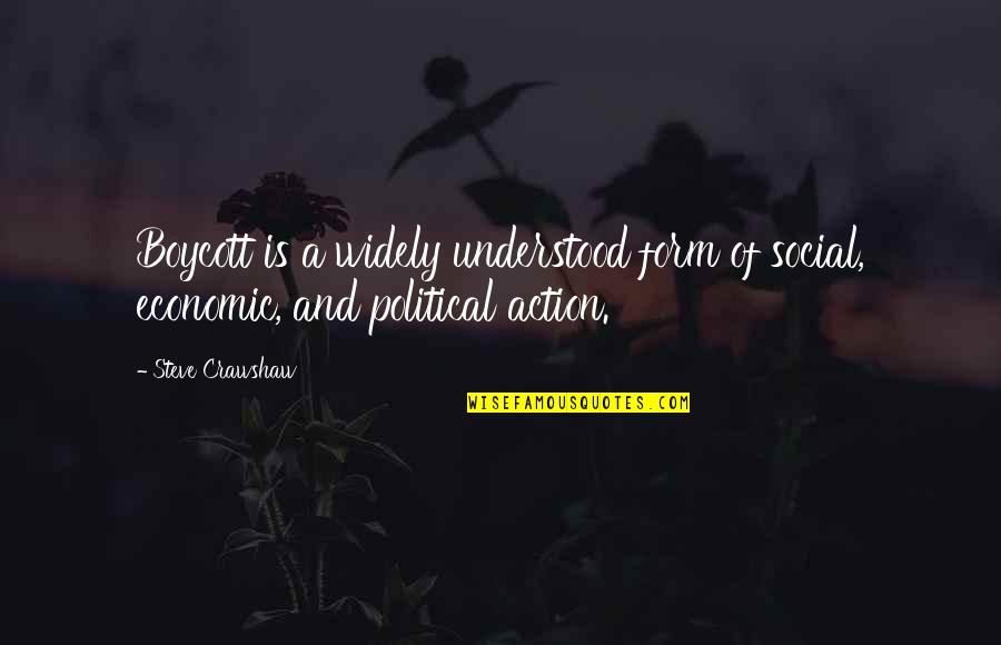 Bob Sacamano Quotes By Steve Crawshaw: Boycott is a widely understood form of social,