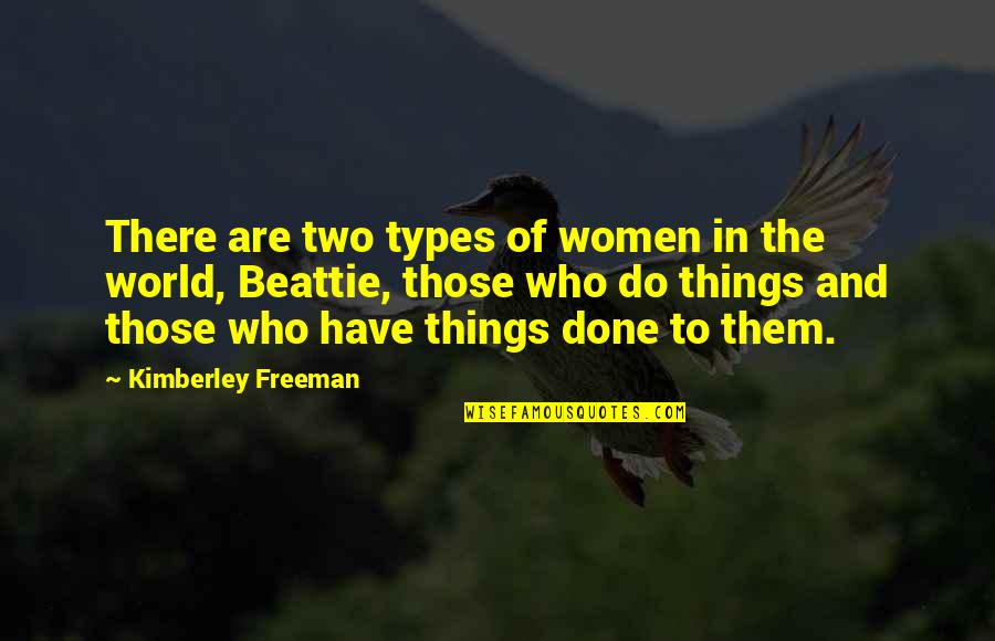 Bob Sugar Quotes By Kimberley Freeman: There are two types of women in the