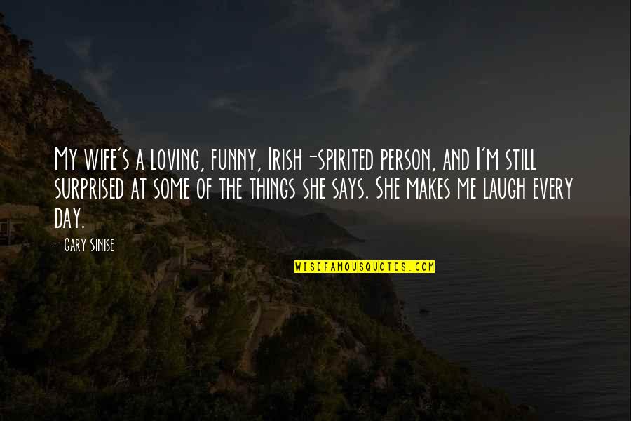 Bob Thaves Quotes By Gary Sinise: My wife's a loving, funny, Irish-spirited person, and Bob Thaves Quotes By Gary Sinise: My wife's a loving, funny, Irish-spirited person, and