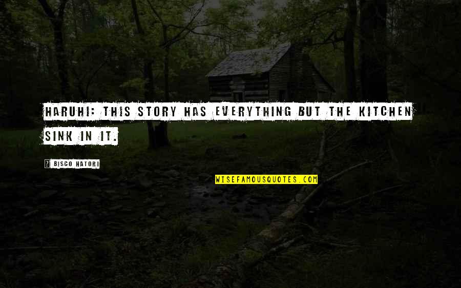 Boback Chicago Quotes By Bisco Hatori: Haruhi: This story has everything but the kitchen