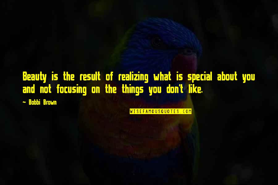 Bobbi Quotes By Bobbi Brown: Beauty is the result of realizing what is Bobbi Quotes By Bobbi Brown: Beauty is the result of realizing what is