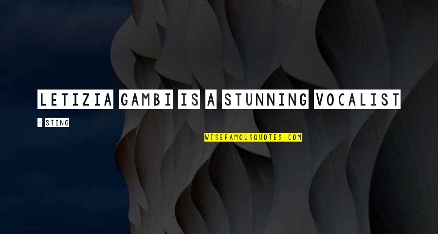 Bobbins For Sewing Quotes By Sting: Letizia Gambi is a stunning vocalist