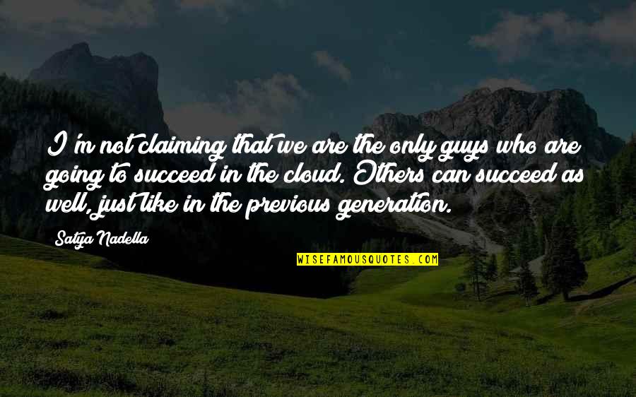 Bobbitt Travel Quotes By Satya Nadella: I'm not claiming that we are the only