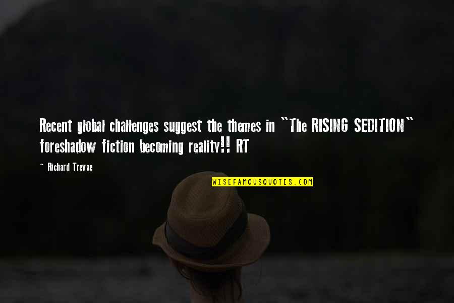 Bobby Delaughter Quotes By Richard Trevae: Recent global challenges suggest the themes in "The