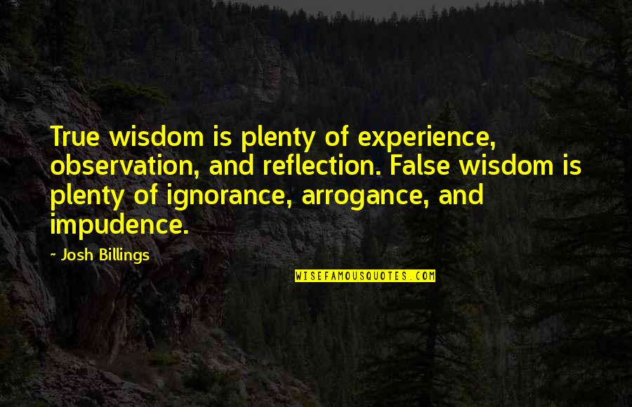 Bobby Orr Quotes By Josh Billings: True wisdom is plenty of experience, observation, and Bobby Orr Quotes By Josh Billings: True wisdom is plenty of experience, observation, and