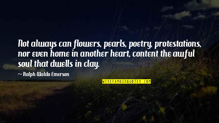 Bobby Z Movie Quotes By Ralph Waldo Emerson: Not always can flowers, pearls, poetry, protestations, nor Bobby Z Movie Quotes By Ralph Waldo Emerson: Not always can flowers, pearls, poetry, protestations, nor