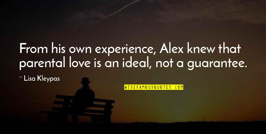 Bobillo Pizza Quotes By Lisa Kleypas: From his own experience, Alex knew that parental