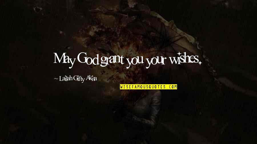 Bobong Gamer Quotes By Lailah Gifty Akita: May God grant you your wishes.