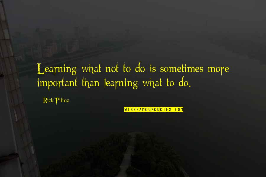 Bobrinskoy Cnbc Quotes By Rick Pitino: Learning what not to do is sometimes more