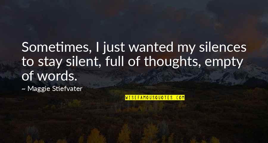 Bocanegra Soccer Quotes By Maggie Stiefvater: Sometimes, I just wanted my silences to stay Bocanegra Soccer Quotes By Maggie Stiefvater: Sometimes, I just wanted my silences to stay