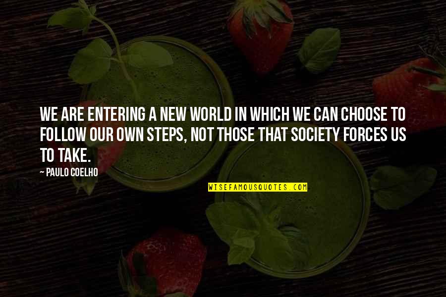 Bocchini Cheese Quotes By Paulo Coelho: We are entering a new world in which