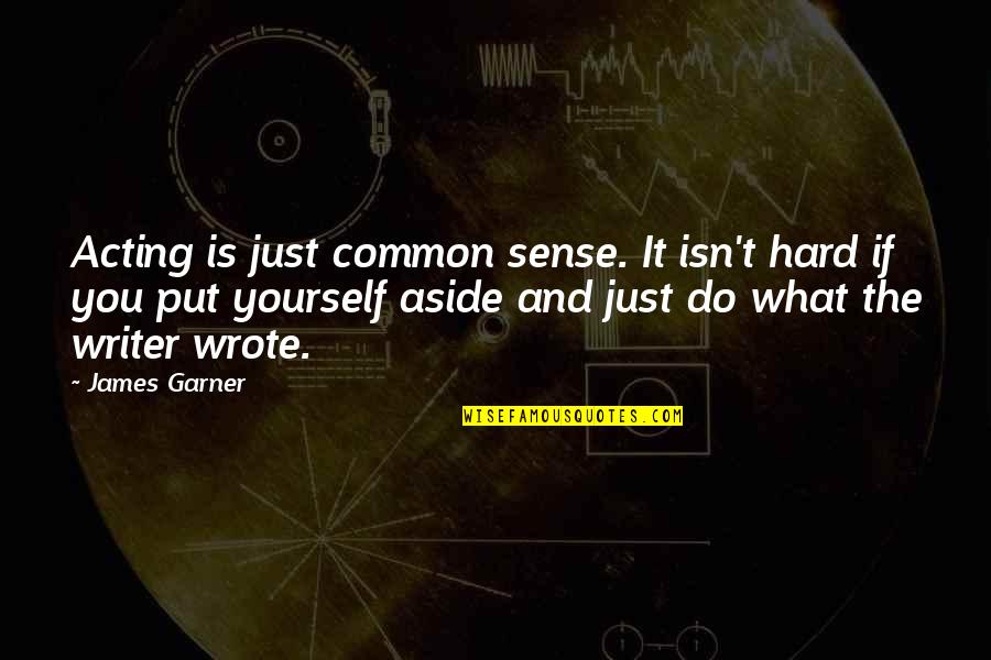 Bocharov Dmitry Quotes By James Garner: Acting is just common sense. It isn't hard