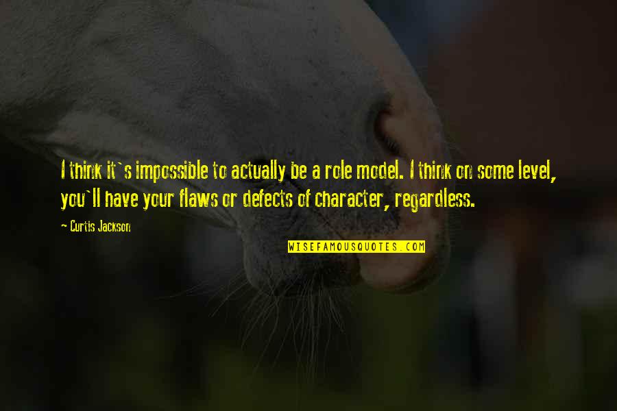 Bochenski Counterfeit Quotes By Curtis Jackson: I think it's impossible to actually be a Bochenski Counterfeit Quotes By Curtis Jackson: I think it's impossible to actually be a