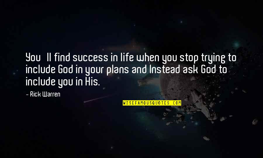 Bochery Quotes By Rick Warren: You'll find success in life when you stop Bochery Quotes By Rick Warren: You'll find success in life when you stop