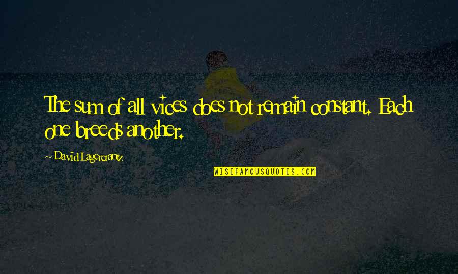 Bochner Design Quotes By David Lagercrantz: The sum of all vices does not remain Bochner Design Quotes By David Lagercrantz: The sum of all vices does not remain