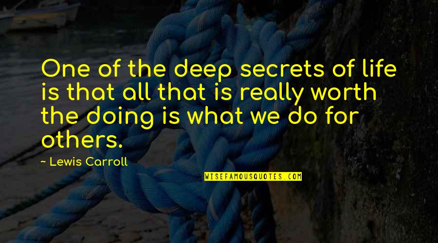 Bodansky Quotes By Lewis Carroll: One of the deep secrets of life is Bodansky Quotes By Lewis Carroll: One of the deep secrets of life is