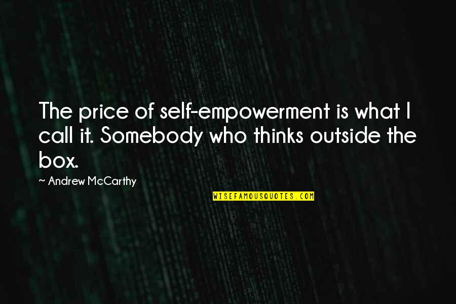 Bodendieck Hot Quotes By Andrew McCarthy: The price of self-empowerment is what I call Bodendieck Hot Quotes By Andrew McCarthy: The price of self-empowerment is what I call