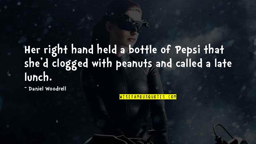 Body And Blood Of Christ Quotes By Daniel Woodrell: Her right hand held a bottle of Pepsi