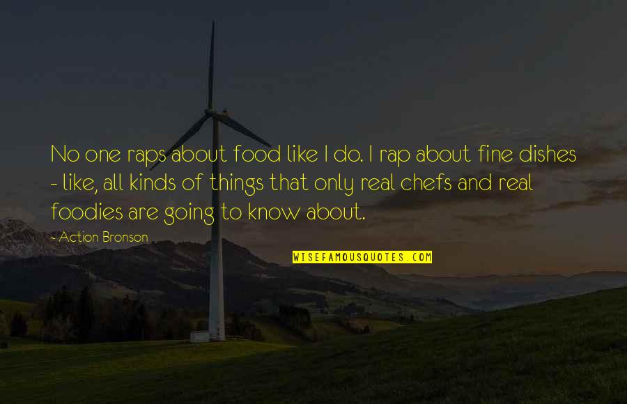 Bodybuilder Myself Quotes By Action Bronson: No one raps about food like I do.