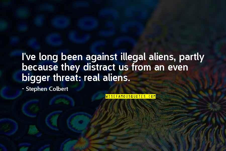 Bodybuilding Back Day Quotes By Stephen Colbert: I've long been against illegal aliens, partly because